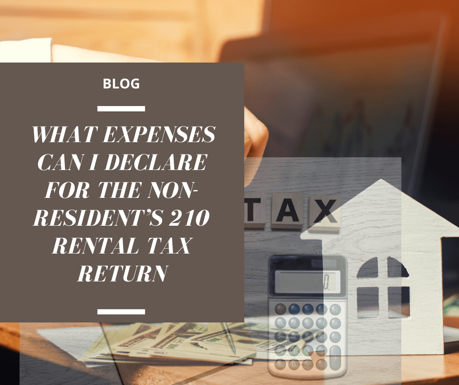 WHAT EXPENSES CAN I DECLARE FOR THE NONRESIDENT’S 210 RENTAL TAX