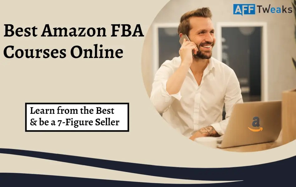 12 Best Amazon FBA Courses Online 2024 Learn from the Best!