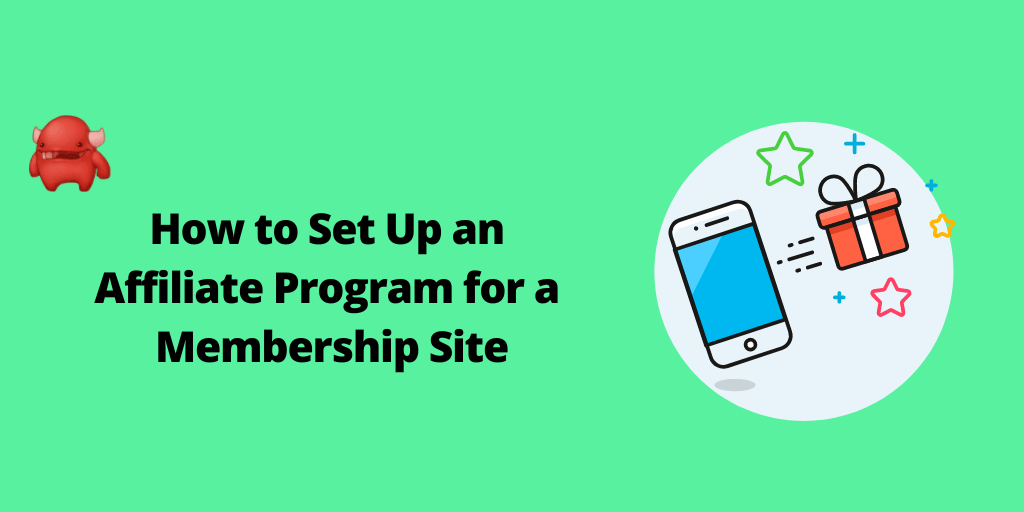 How to Set Up an Affiliate Program for a Membership Site