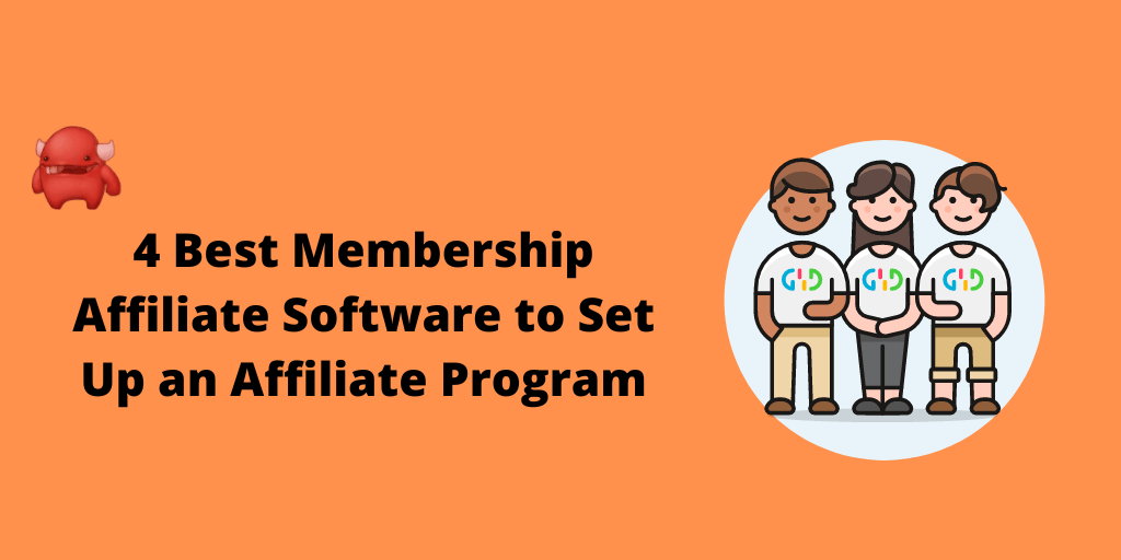 4 Best Membership Affiliate Software to Set Up an Affiliate Program