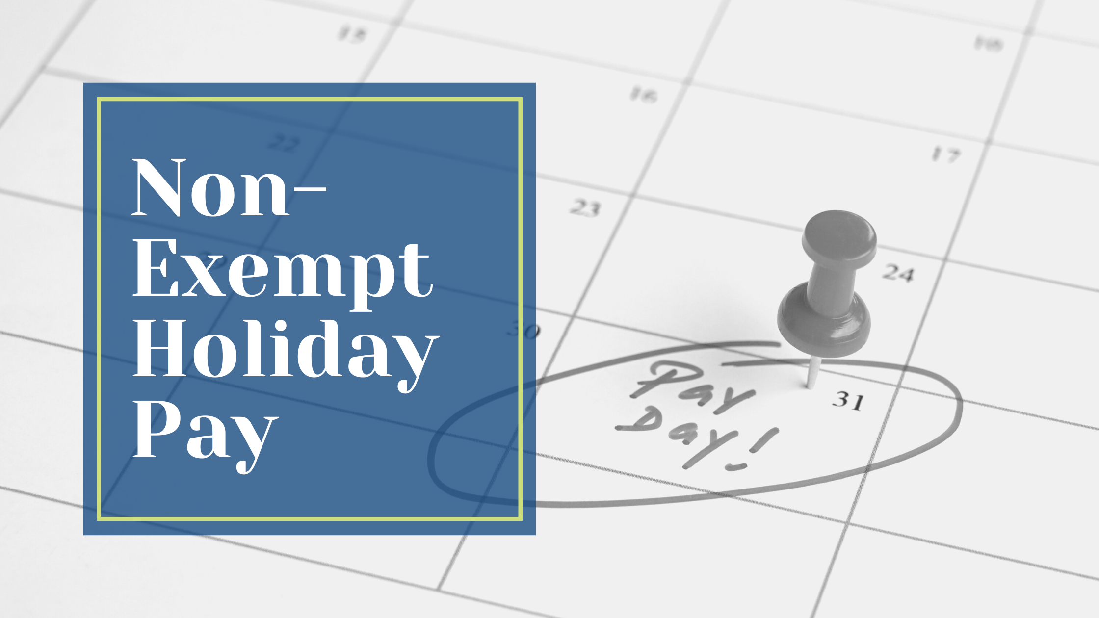 NONEXEMPT HOLIDAY PAY Affinity HR Group