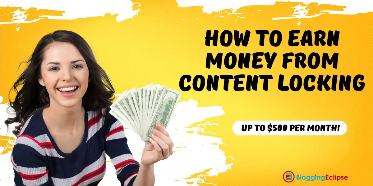 How to earn 50 daily from Content Locking on your Blog