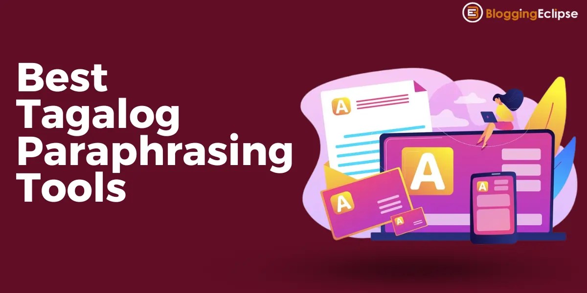 10 Best Tagalog Paraphrasing Tools 2024