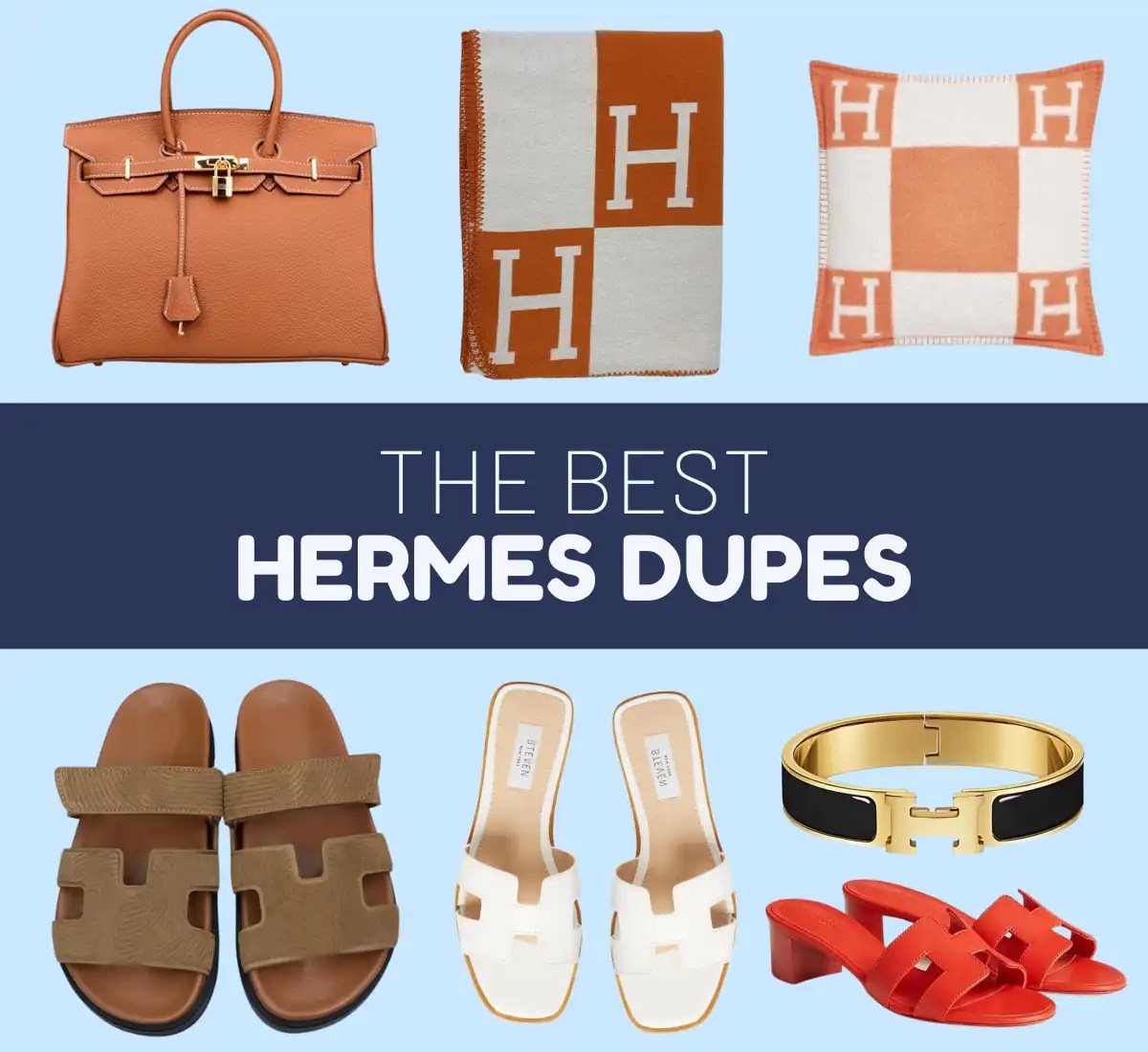 Best Hermes Dupes 2024 The ultimate list