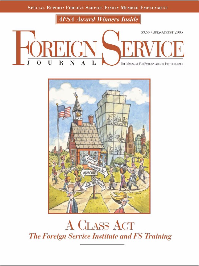 The Foreign Service Journal July/August 2005 American Foreign