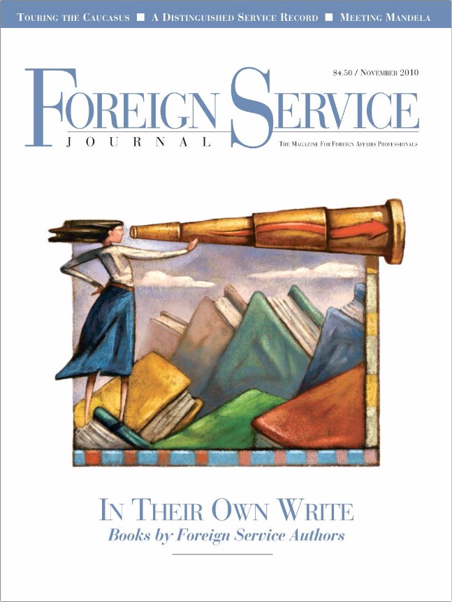 The Foreign Service Journal November 2010 American Foreign Service