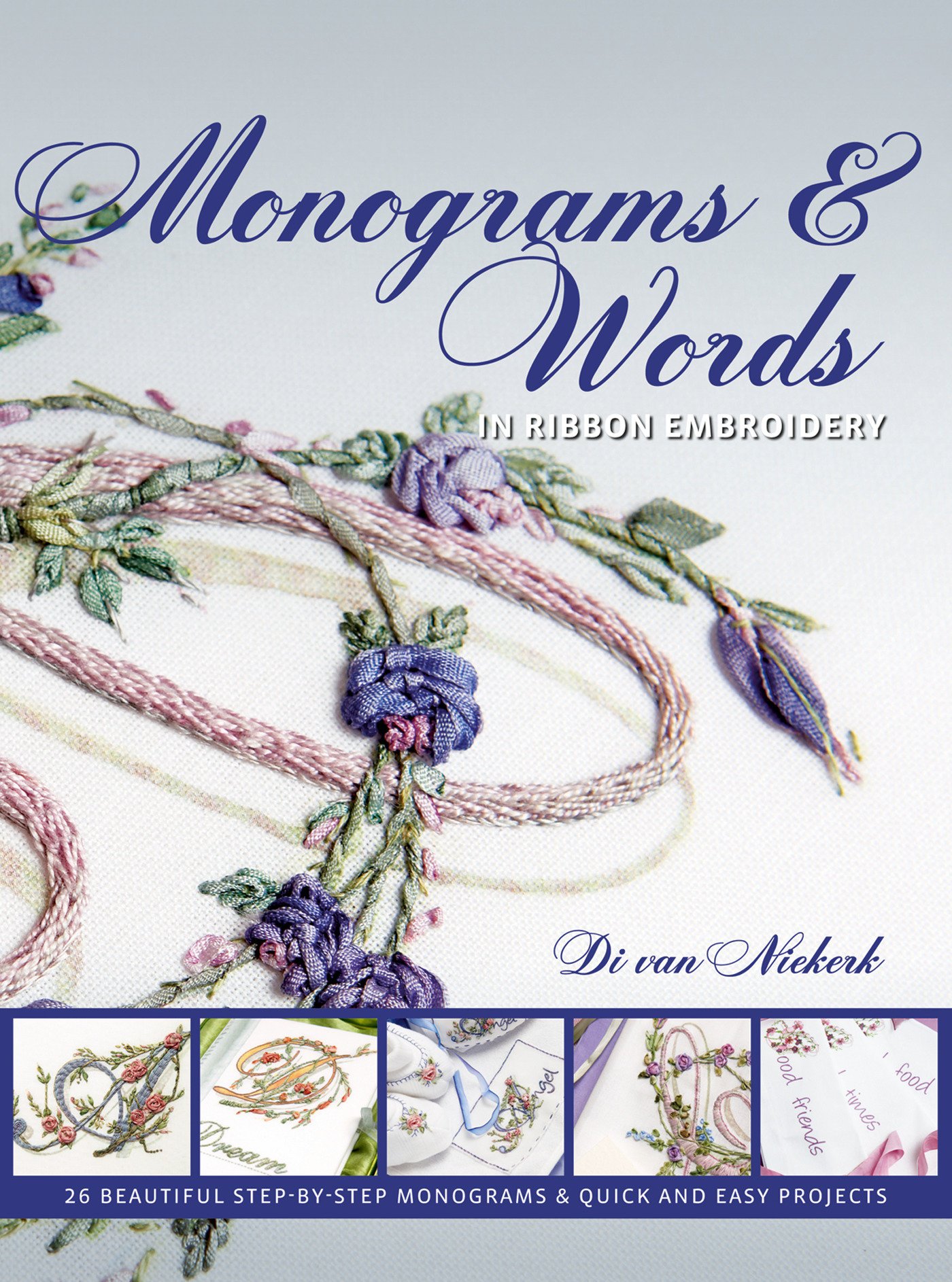 Monograms & Words In Ribbon Embroidery, Di van Niekerk bij de Afstap