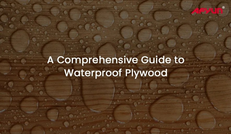 Waterproof Plywood Ultimate Guide to Benefits and Applications