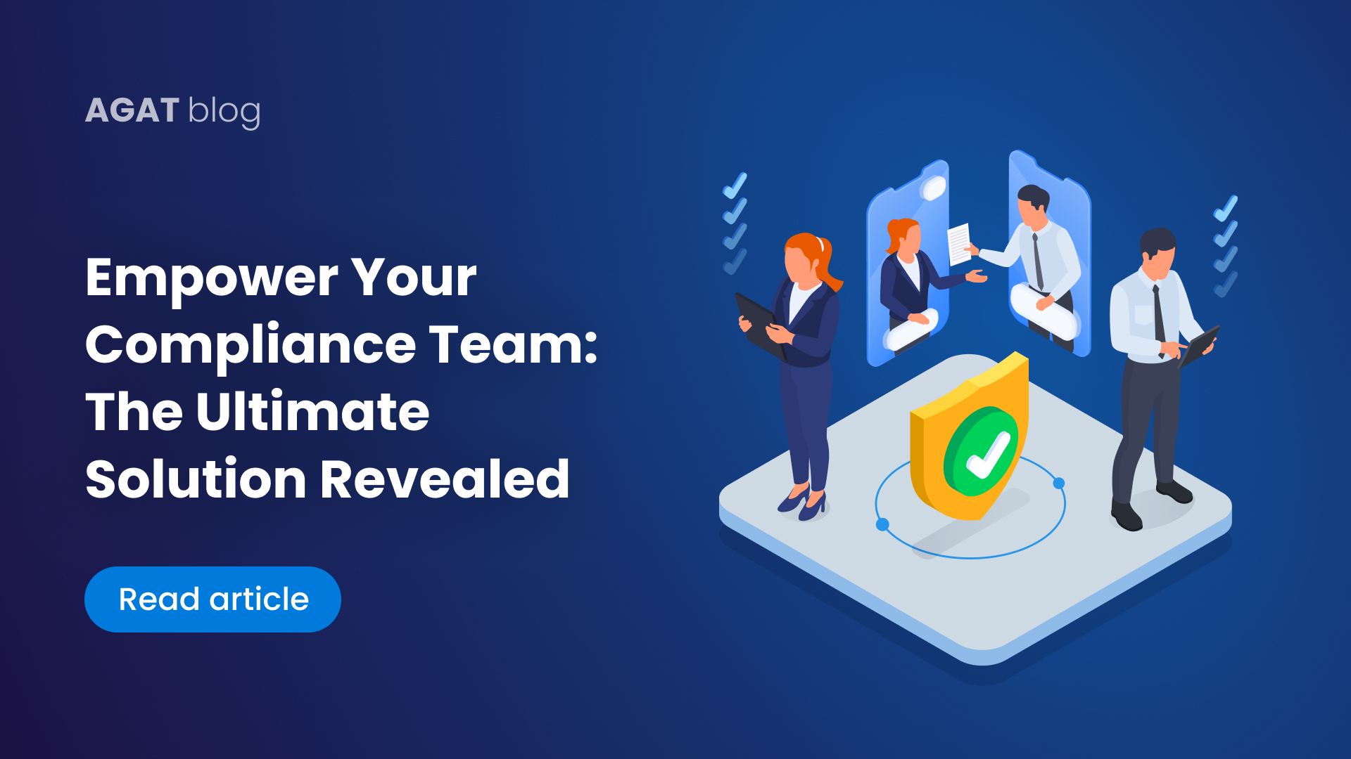 Empower Your Compliance Team The Ultimate Solution Revealed AGAT