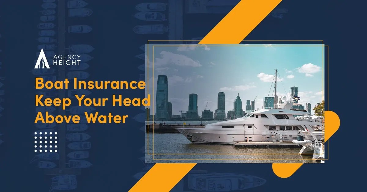 Boat Insurance Everything You Need to Know Agency Height
