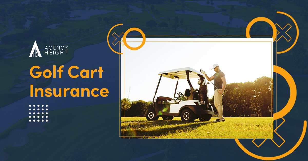 Golf Cart Insurance To Make Your Sessions Relaxing Agency Height