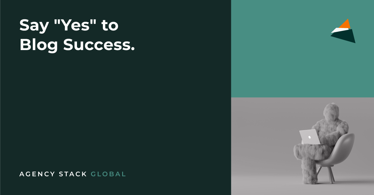 How to Make Blogs Work for Your Clients Agency Stack Global