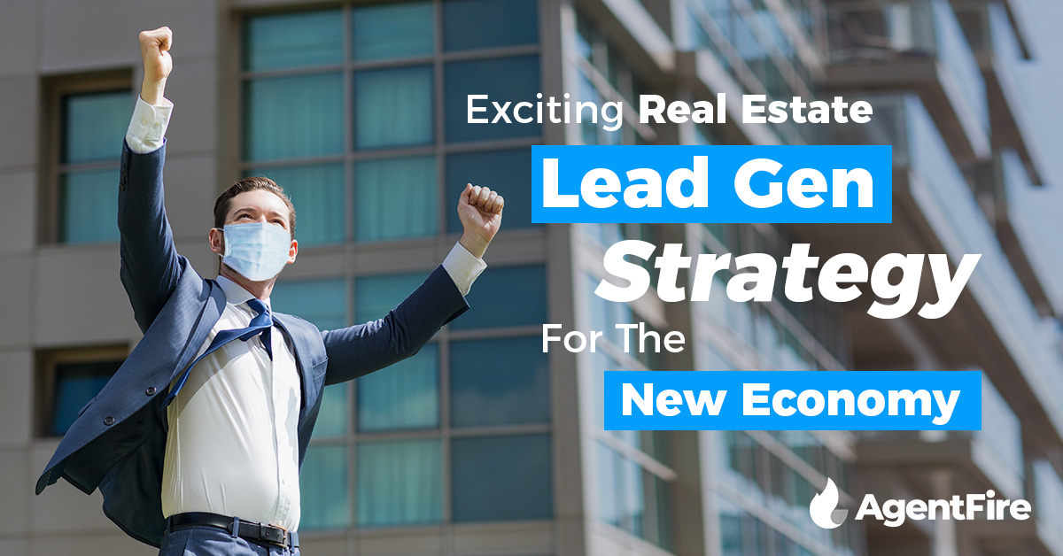 An Exciting Real Estate Lead Gen Strategy in the New Economy