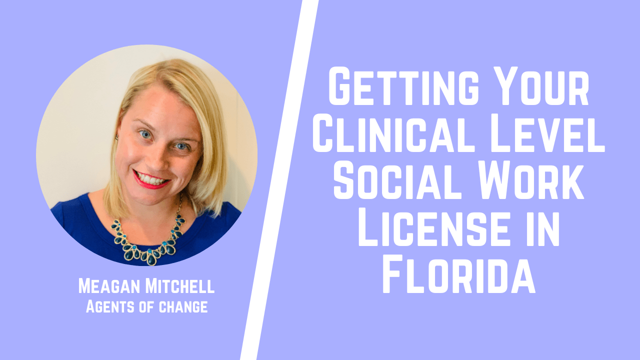 Getting Your Clinical Level Social Work License (LCSW) in Florida
