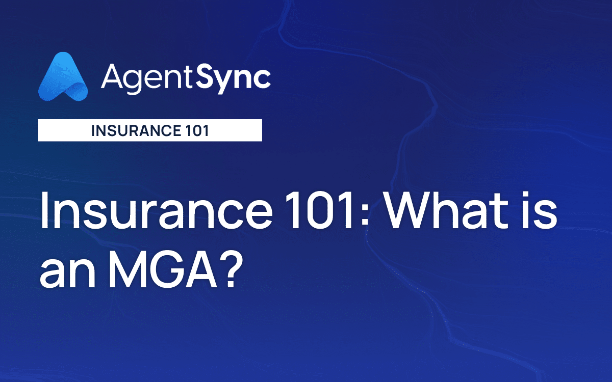 What Is An MGA? AgentSync