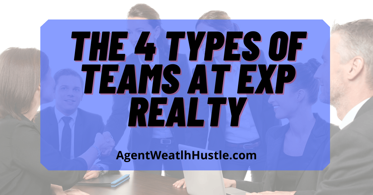 Teams at eXp Realty The 4 Awesome Types of Teams at eXp Realty