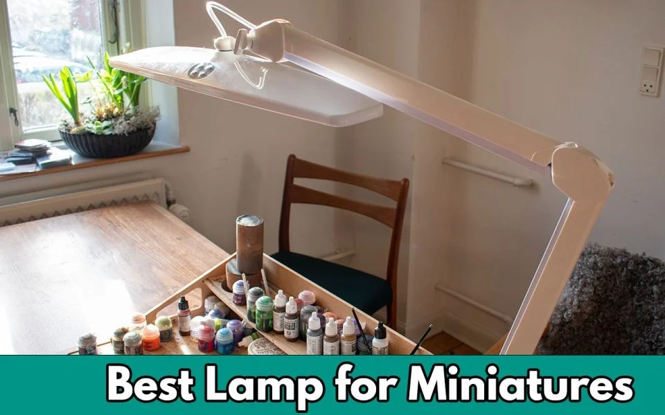 Light for Painting Miniatures (Best Miniature Painting Lamp)
