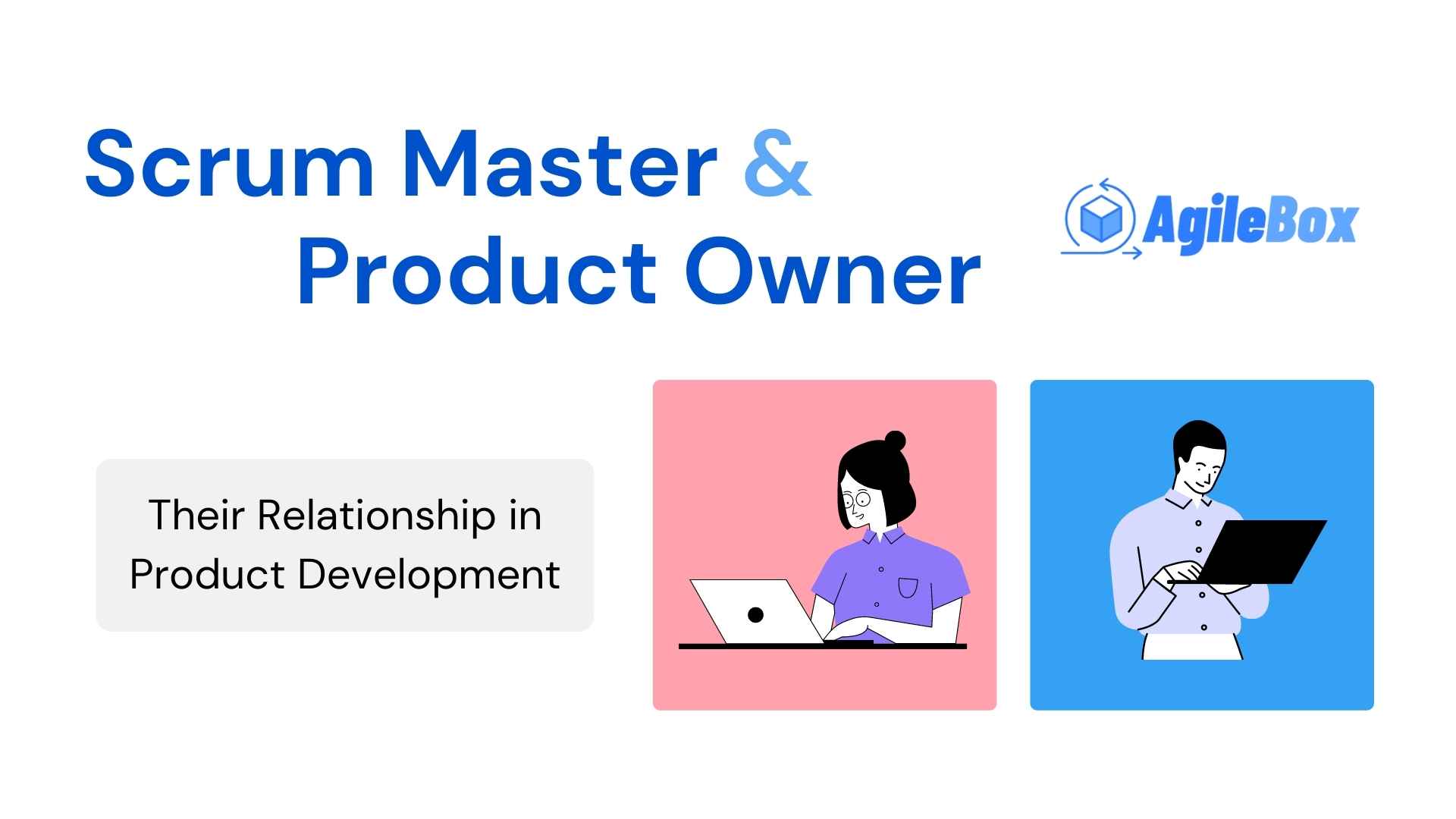 Scrum Master & Product Owner's Relationship AgileBox