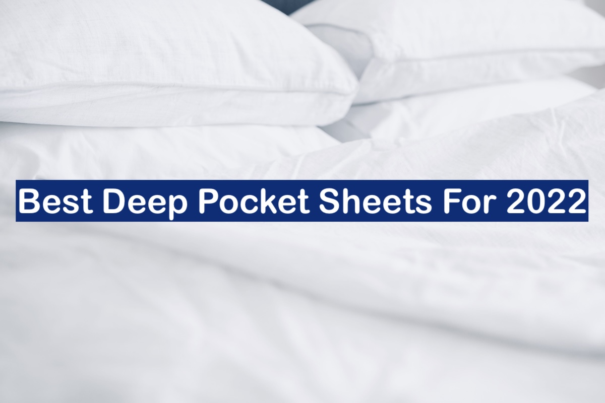 Buying Guide Deep Pocket Sheets