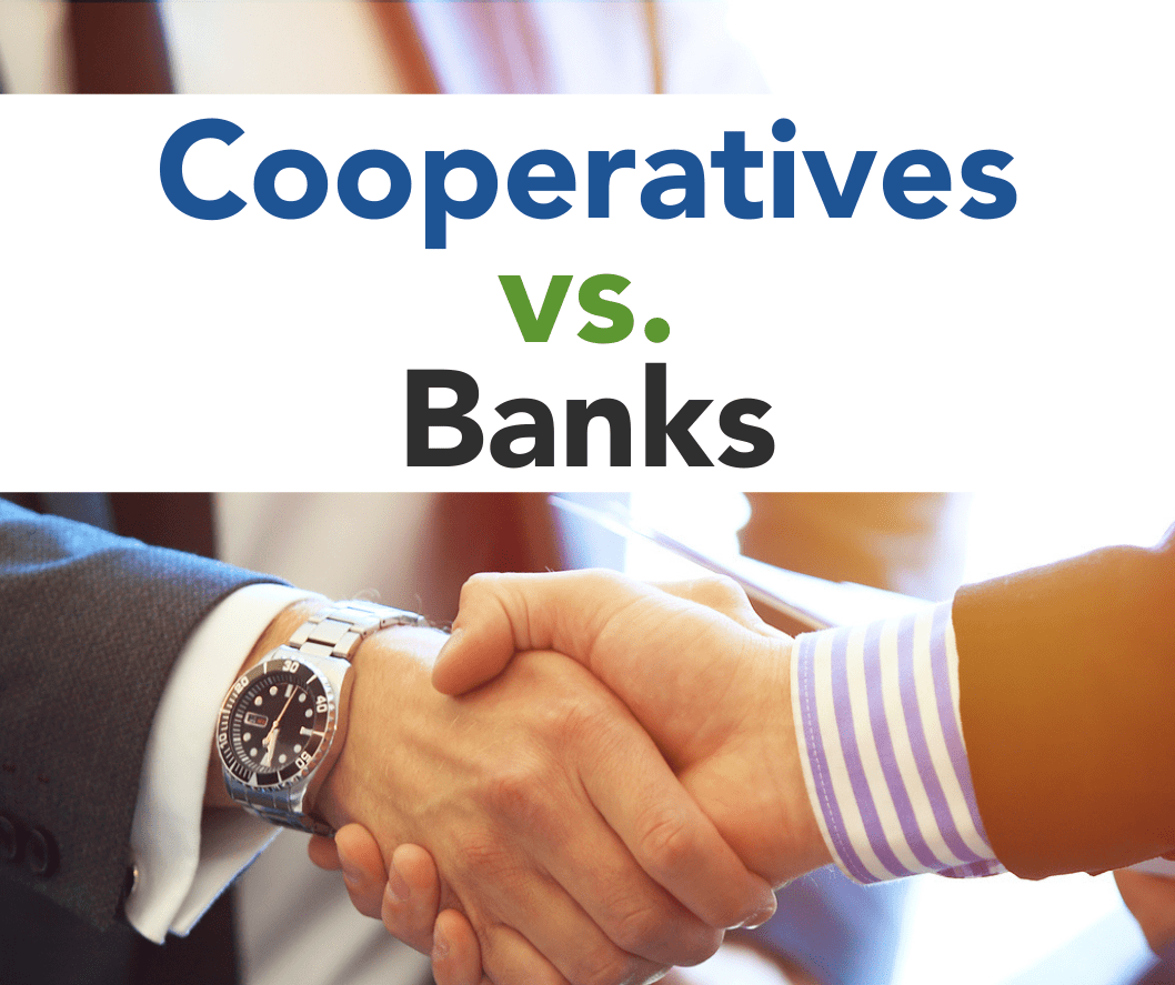 Cooperatives vs. Banks What is a CoOp and What is a Bank