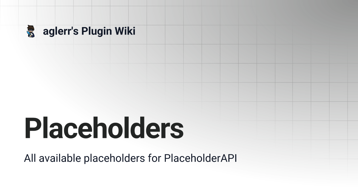 Placeholders aglerr's Plugin Wiki