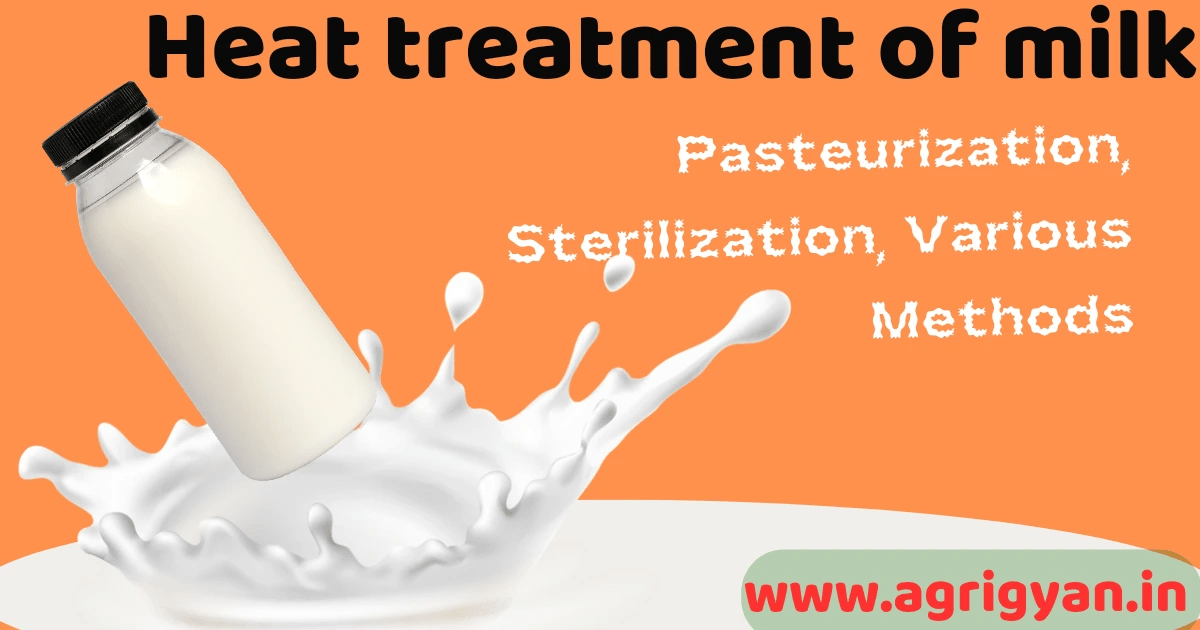 Heat Treatment Of Milk Pasteurization, Sterilization, Various Methods