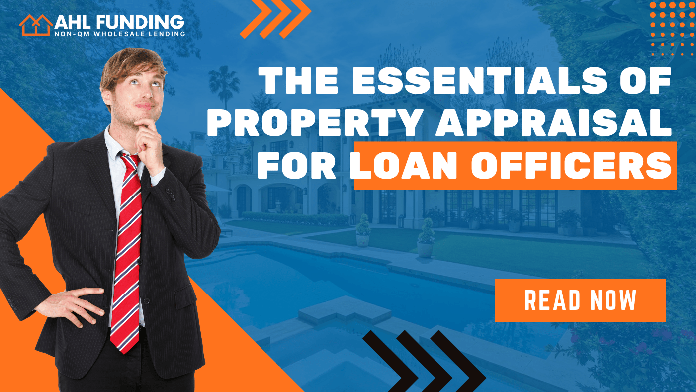 The Essentials of Property Appraisal for Loan Officers AHL Funding