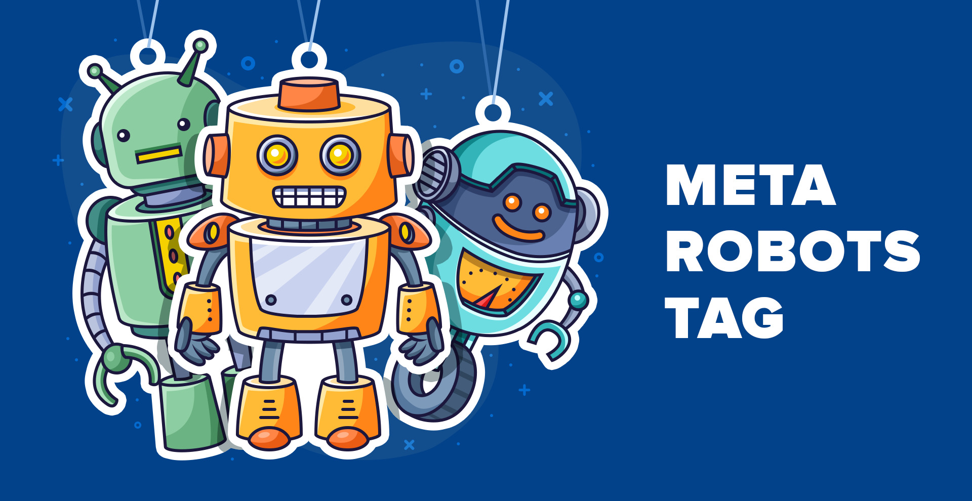 Robots Meta Tag & XRobotsTag Everything You Need to Know