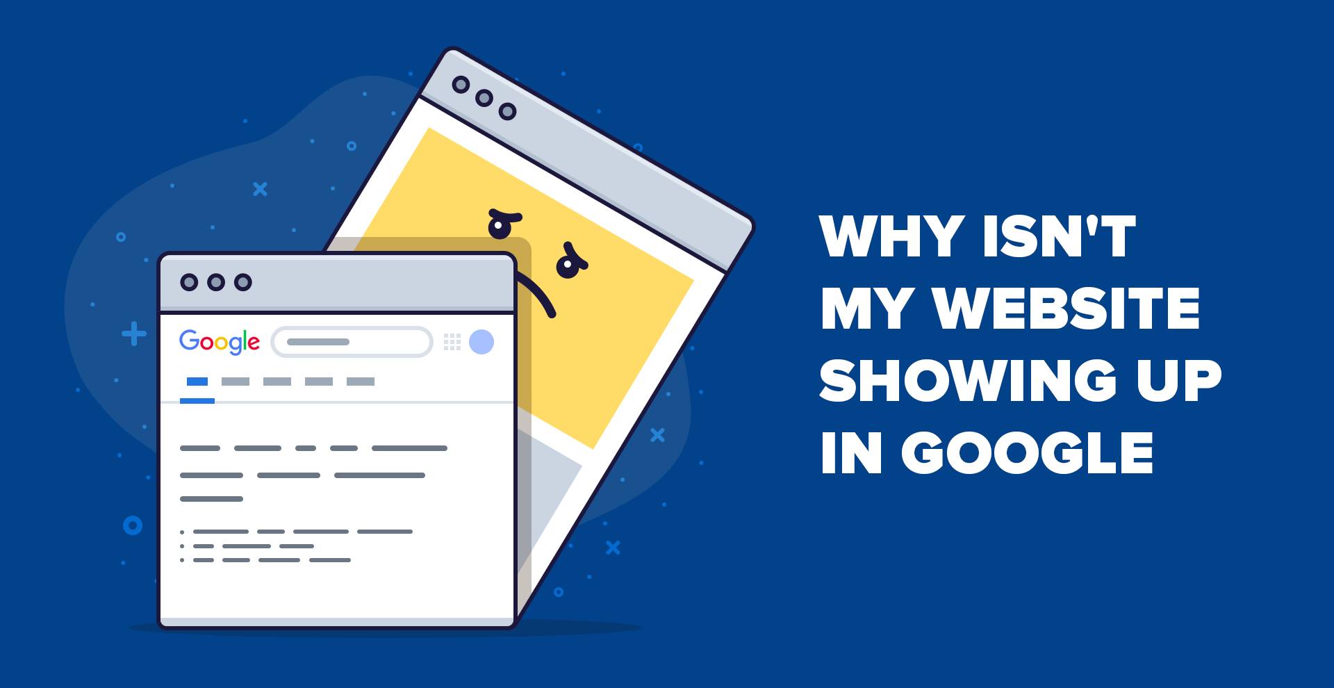 9 Reasons Your site Isn't Showing Up On Google (and How to Fix It)