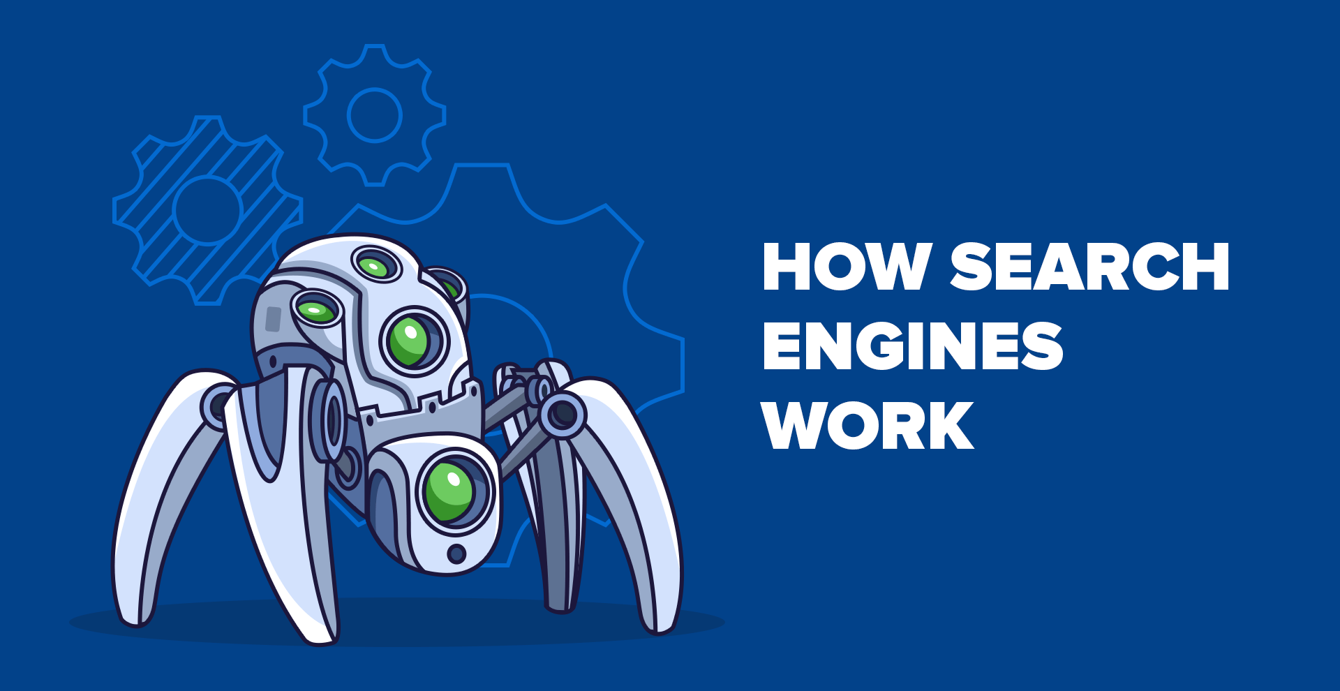How Do Search Engines Work and Why Should You Care?