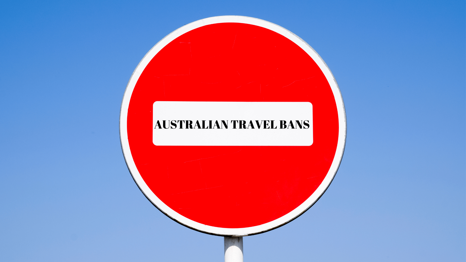 UPDATED Coronavirus & Australian Travel Bans What Do They Mean For