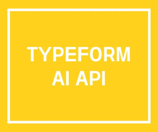 TYPEFORM AI API