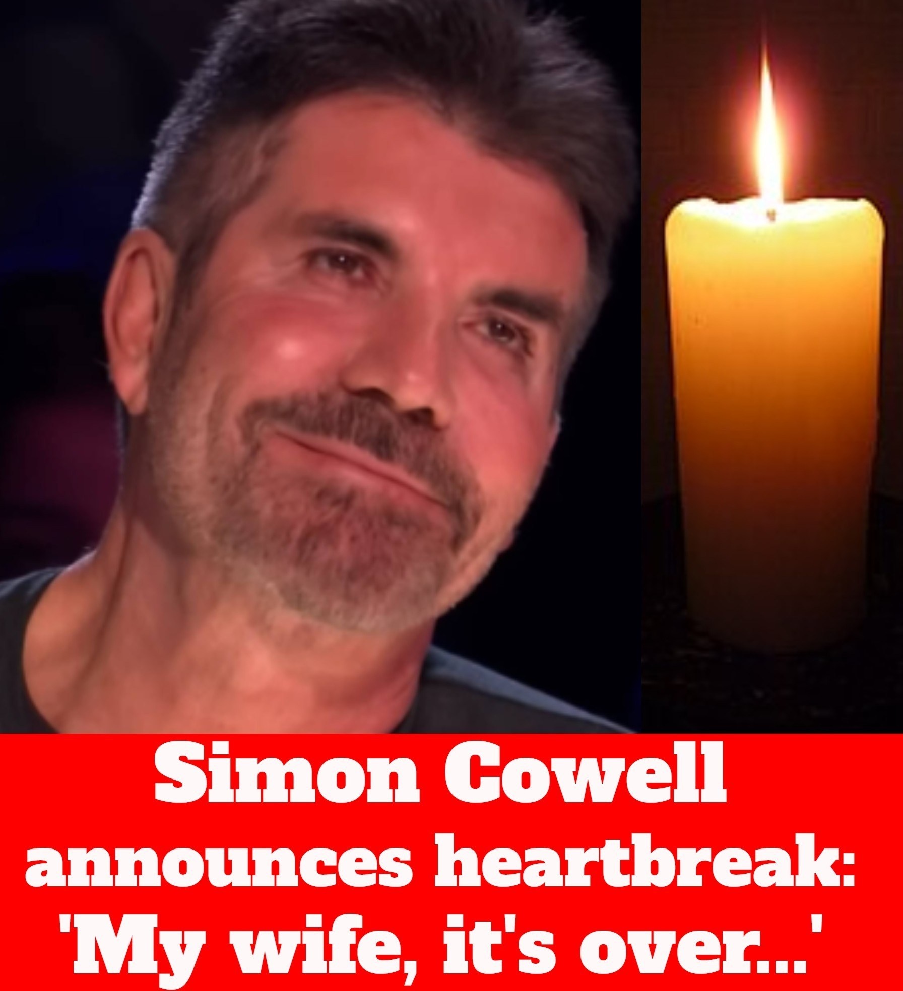 BREAKING Simon Cowell announces heartbreak ‘My wife, it’s over…’