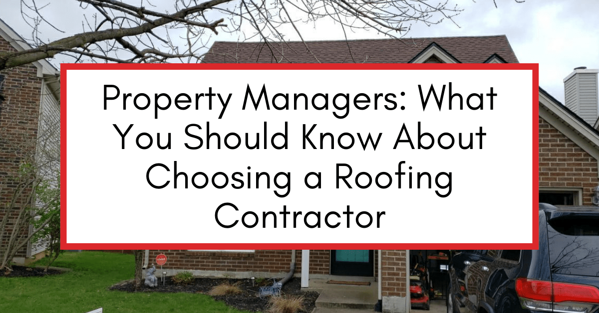 Property Managers What You Should Know About Choosing a Roofing