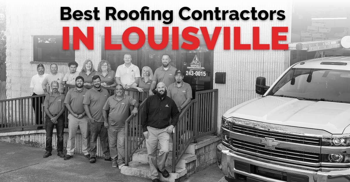 Best Roofing Contractors in Louisville AIC Roofing & Construction