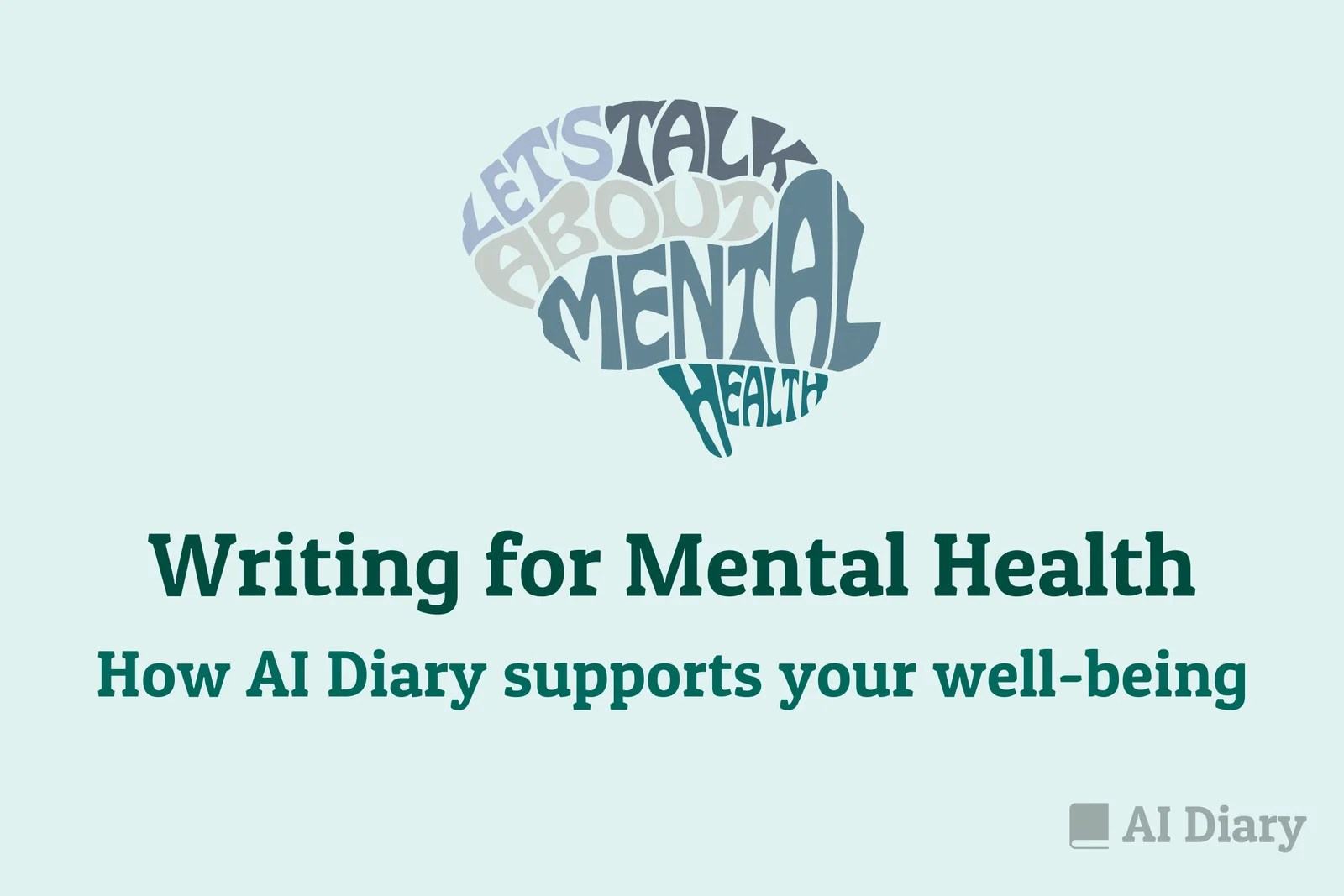 Writing for Mental Health How AI Diary Supports Your Wellbeing