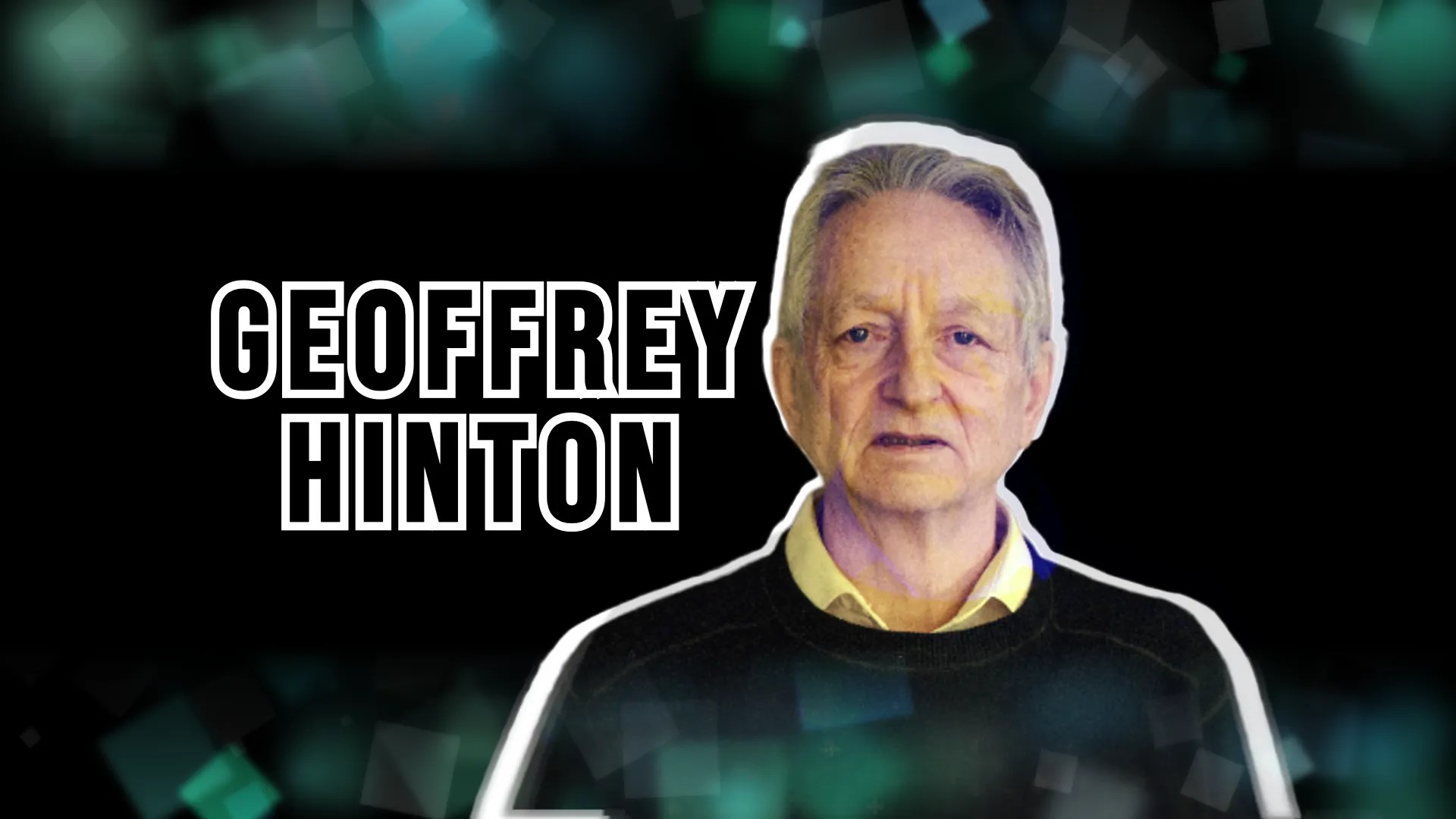 Geoffrey Hinton Biography, AI Journey