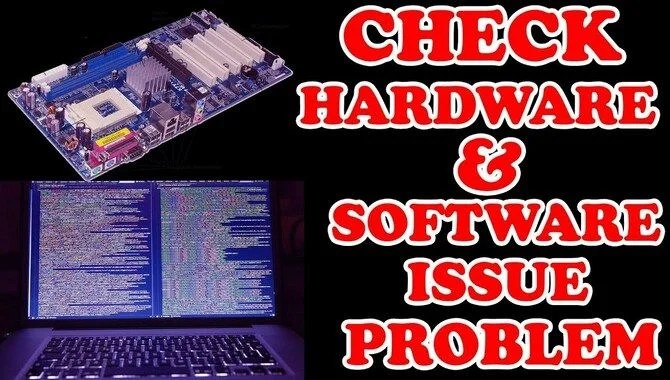 Check for Hardware Issues