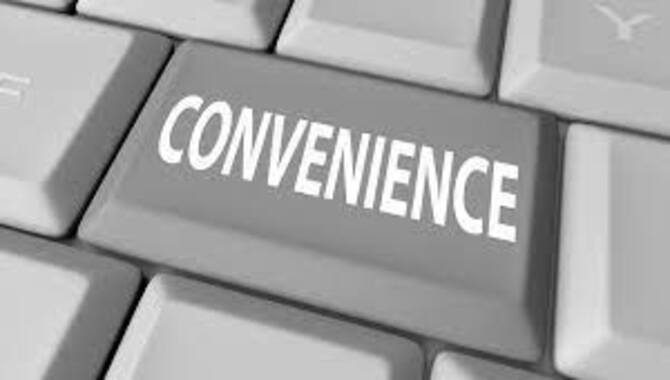Convenience: