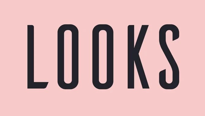 Looks