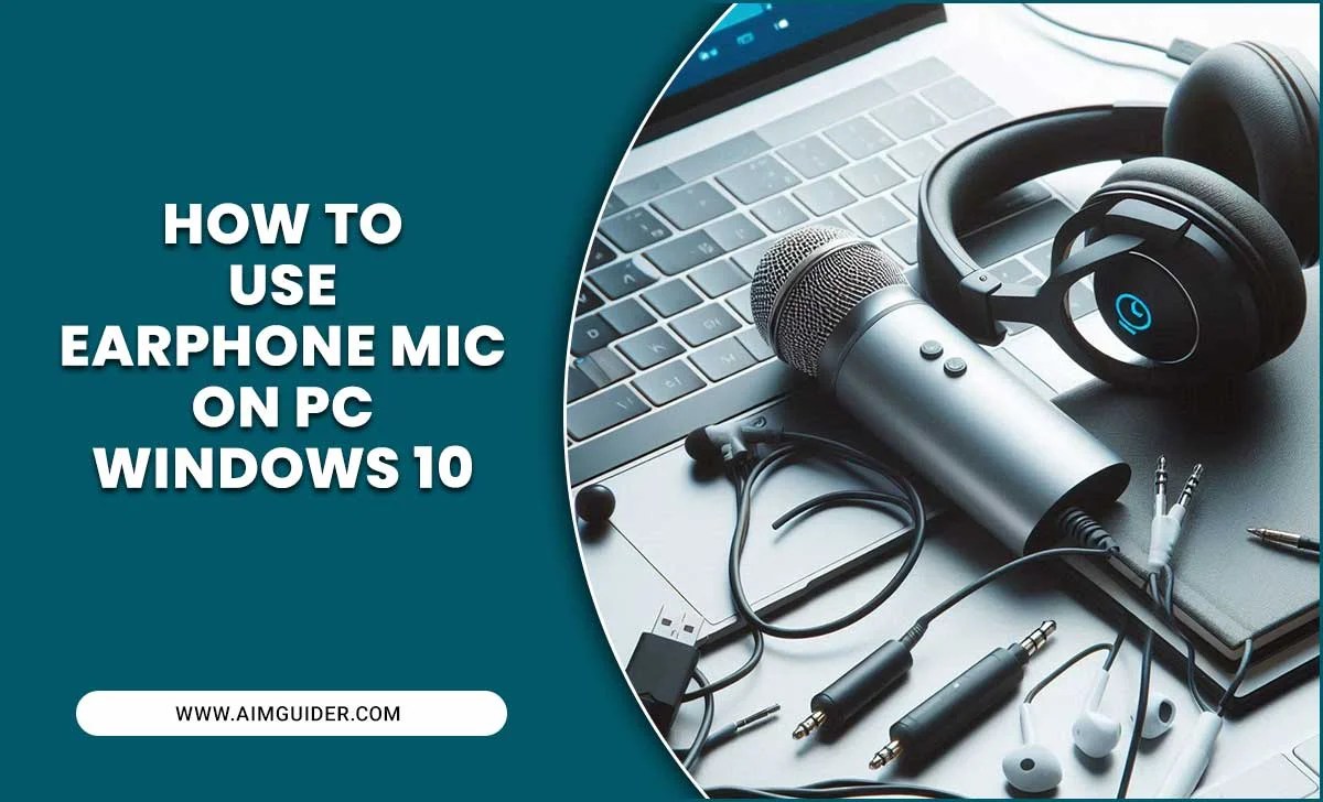 How To Use Earphone Mic On PC Windows 10