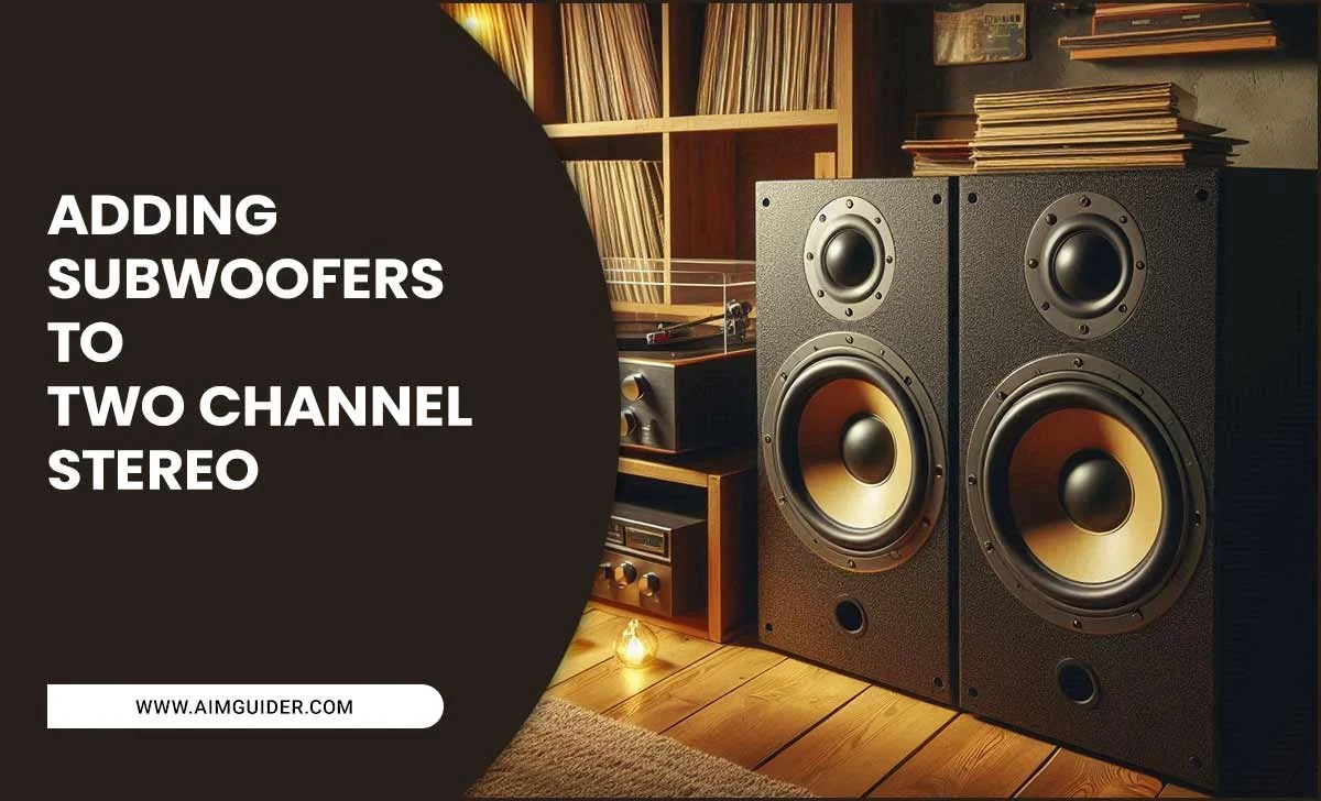 Adding Subwoofers To Two Channel Stereo