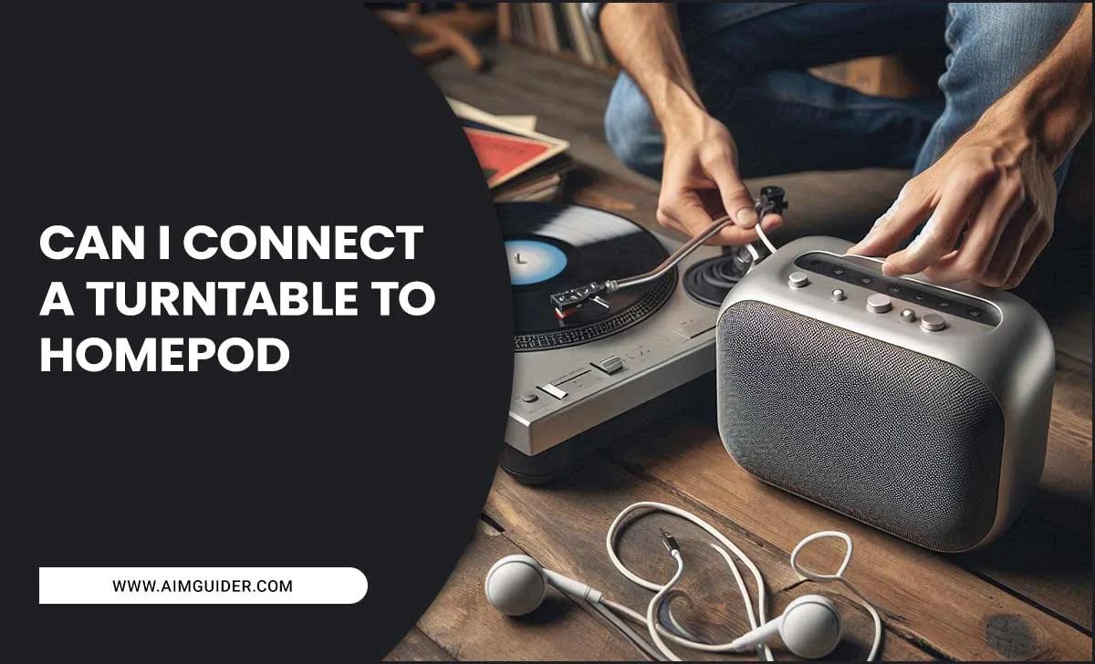 Can I Connect A Turntable To HomePod