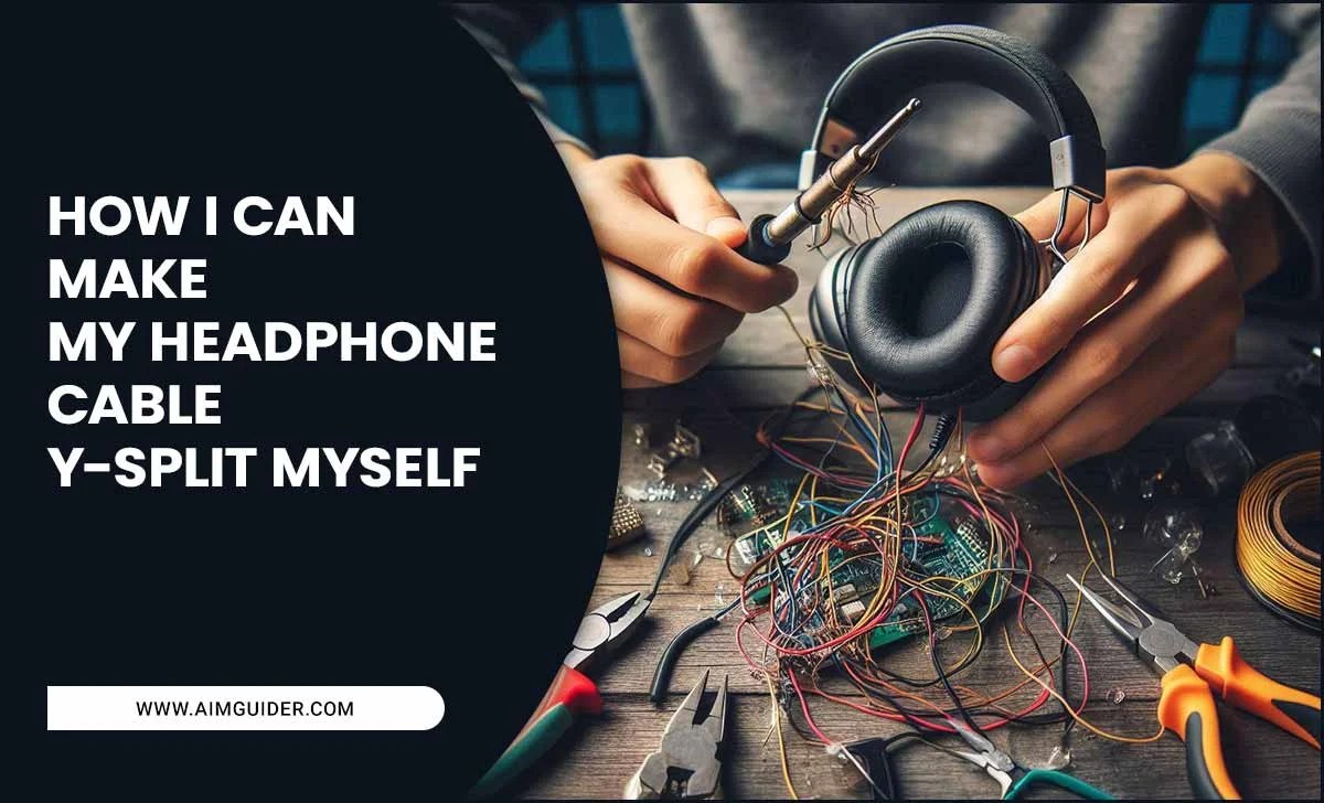 How I Can Make My Headphone Cable Y-Split Myself