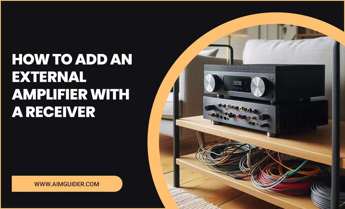 How To Add An External Amplifier With A Receiver