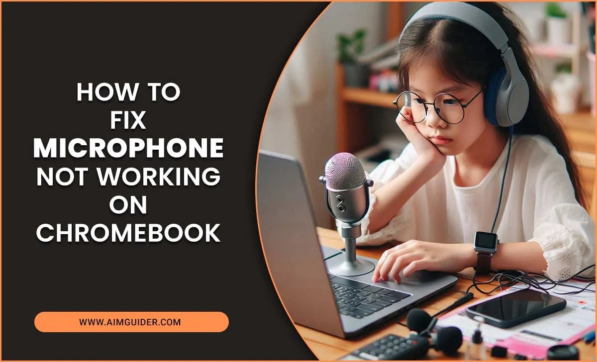 How To Fix Microphone Not Working On Chromebook