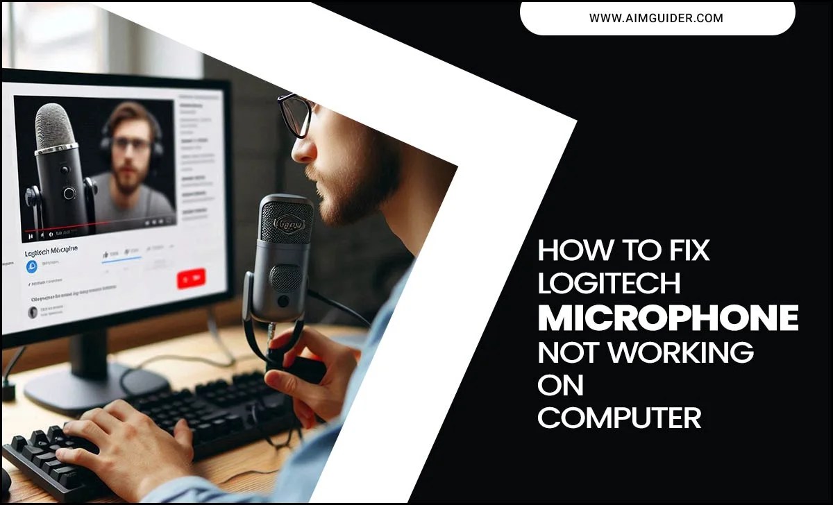 How To Fix Logitech Microphone Not Working On Computer