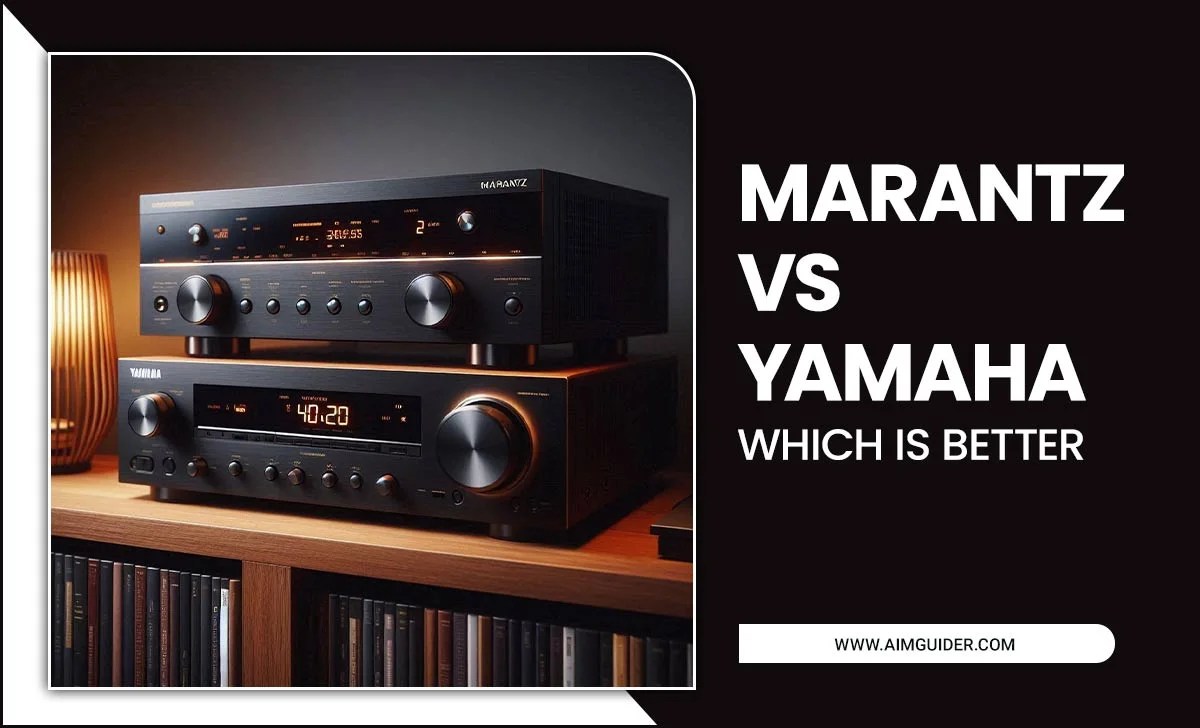 Marantz Vs. Yamaha, Which Is Better