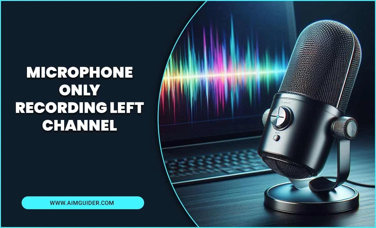 Microphone Only Recording Left Channel