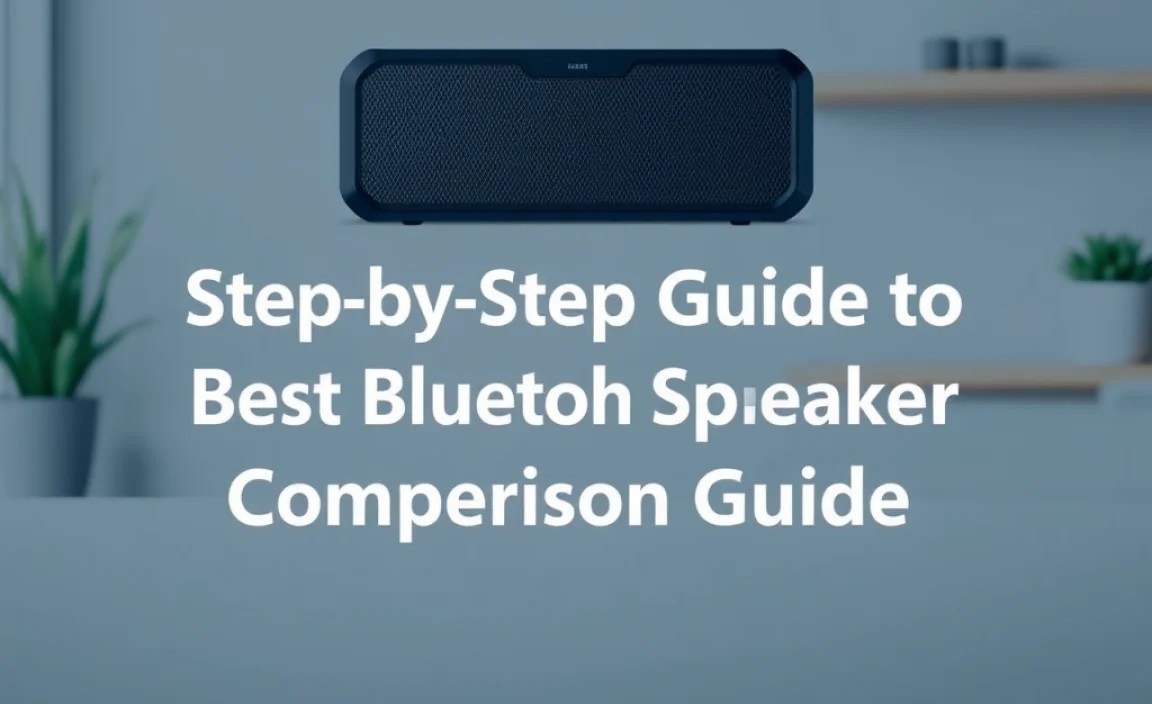 Step-by-Step Guide to Best Bluetooth Speaker Comparison